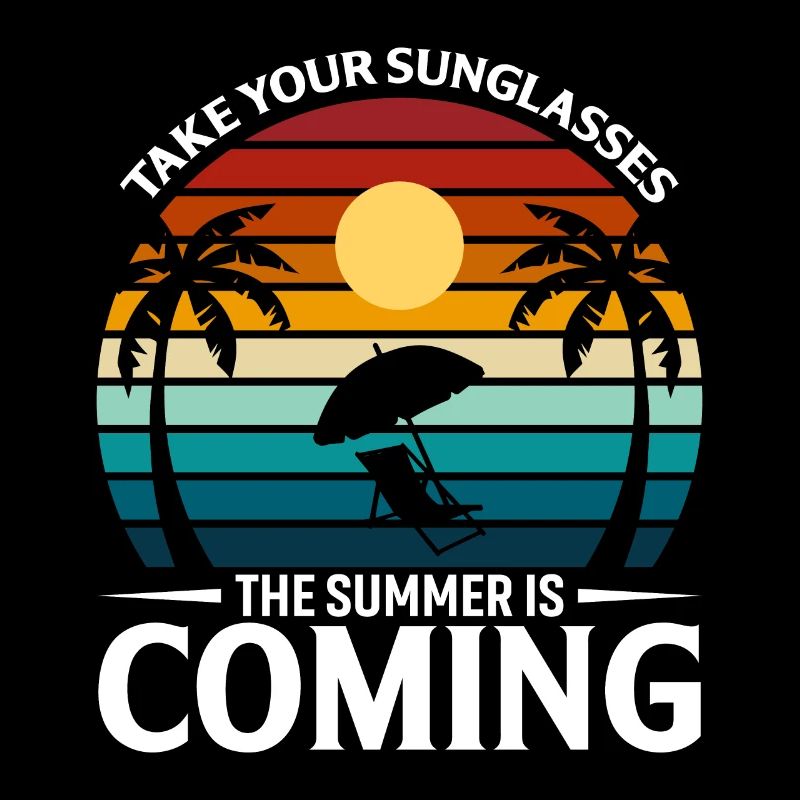 Take your sunglasses with you when summer is coming