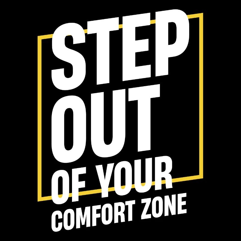 Sortez de votre zone de confort