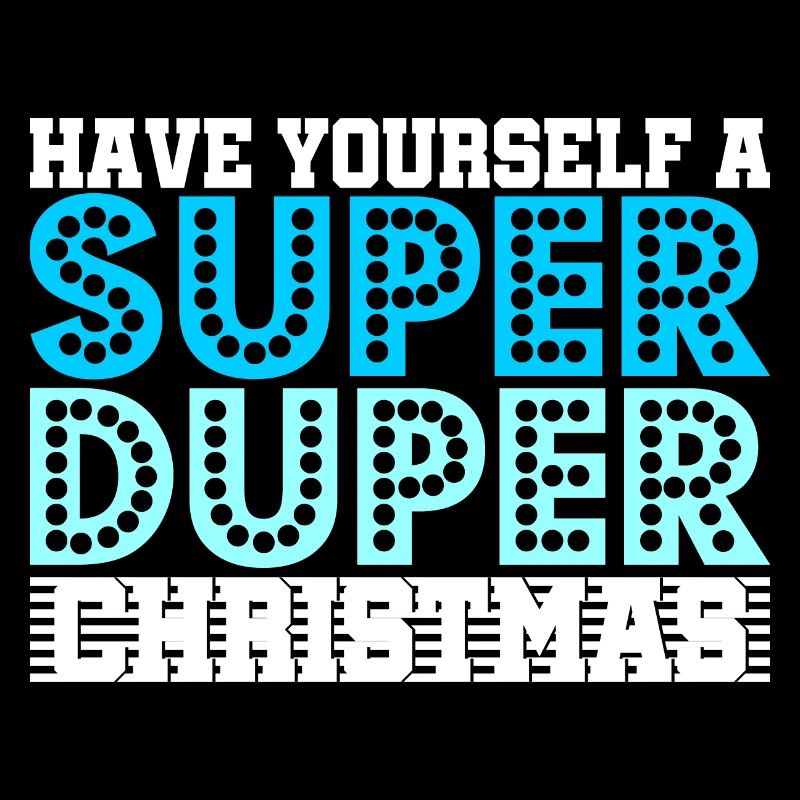 Habe Dir Ein Super Duper Weihnachten