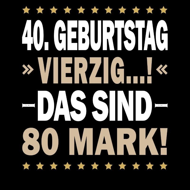 40. Geburtstag - Vierzig - 80 Mark !