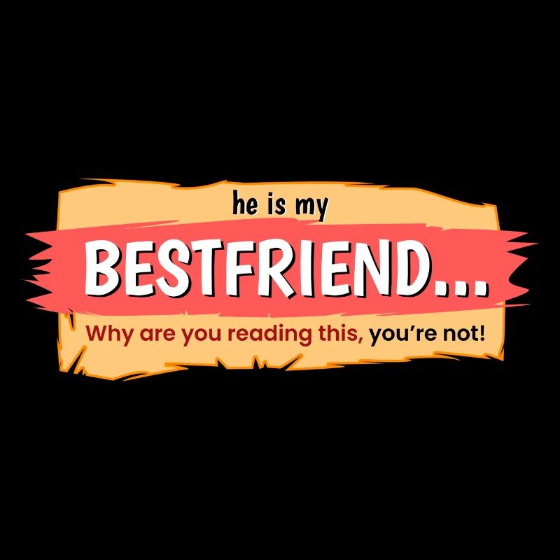 Mein bester Freund? Du nicht!