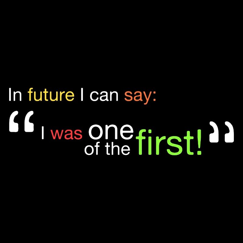 "Ich war einer der Ersten!"