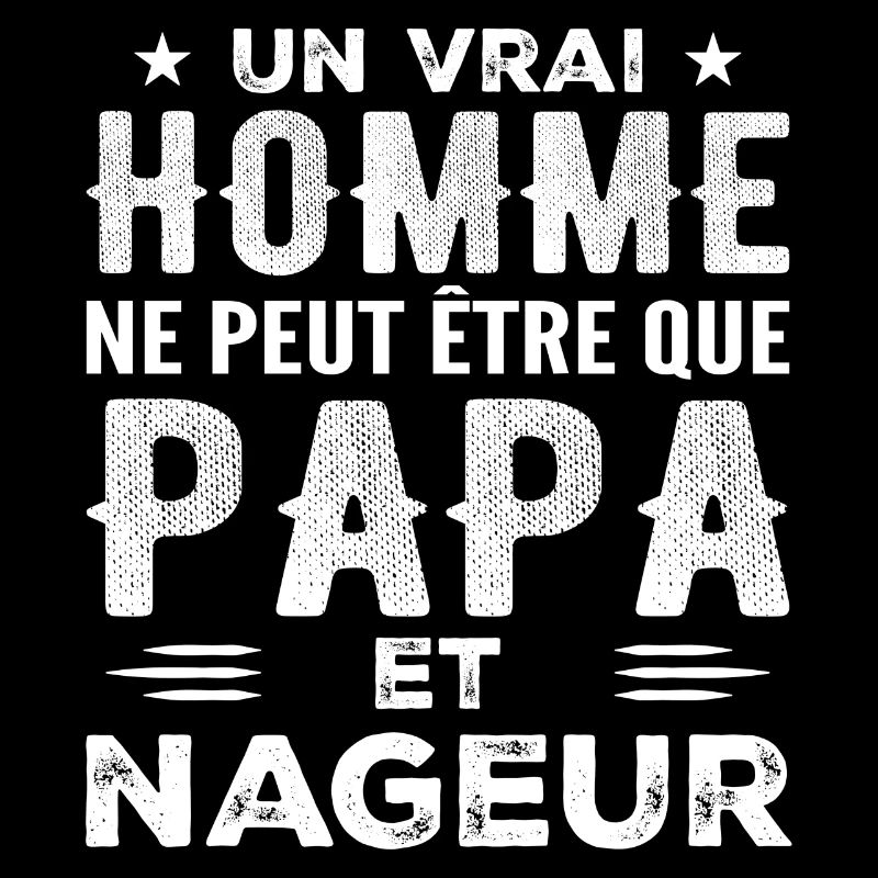 Ein echter Mann ist nur ein Vater und ein Schwimmer