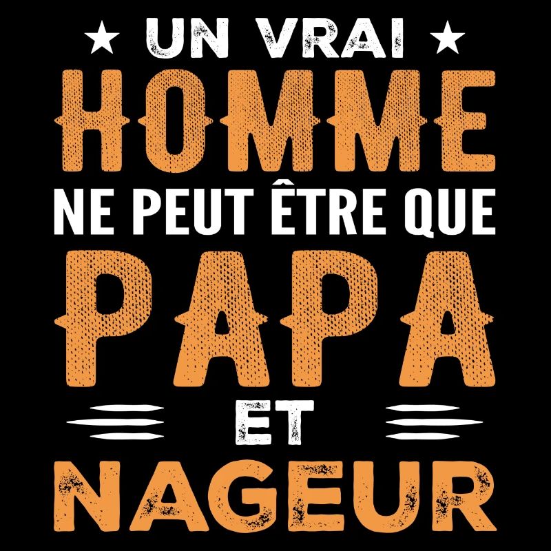 Ein echter Mann ist nur ein Vater und ein Schwimmer