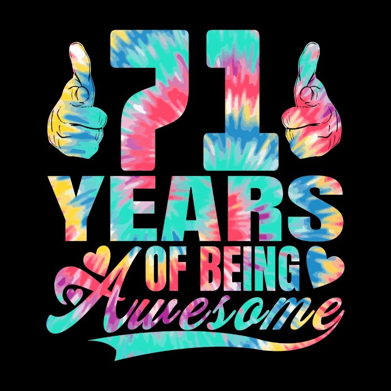 71. Geburtstag Oder Jahrestag 71 Years Of Being
