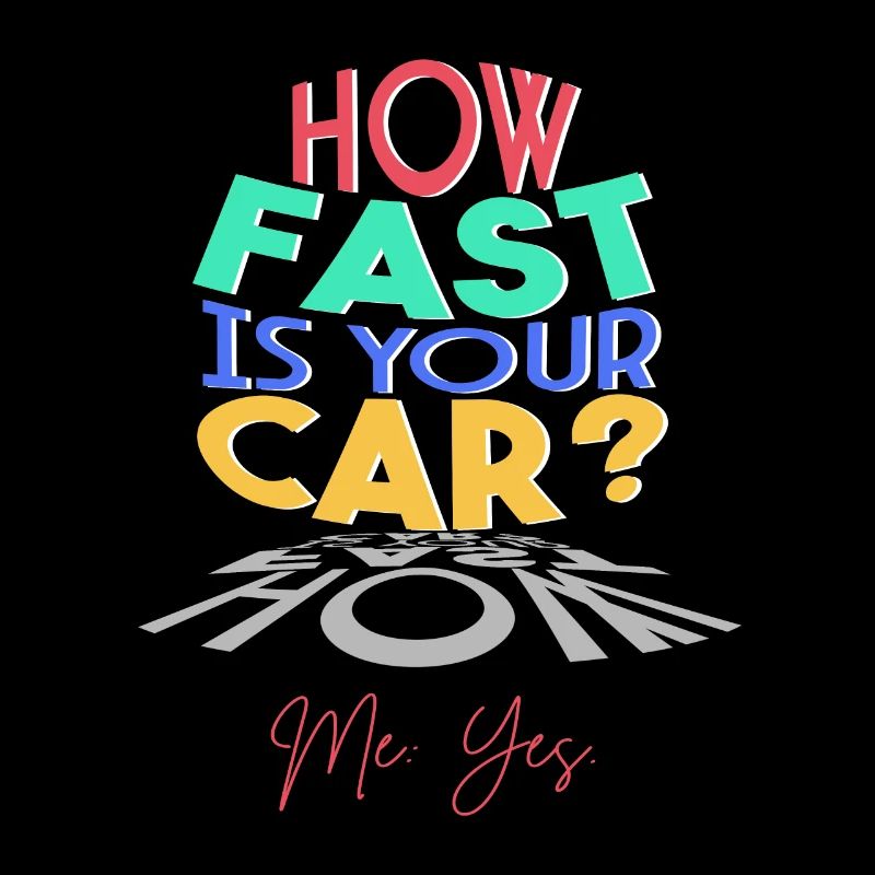 How fast is your car?