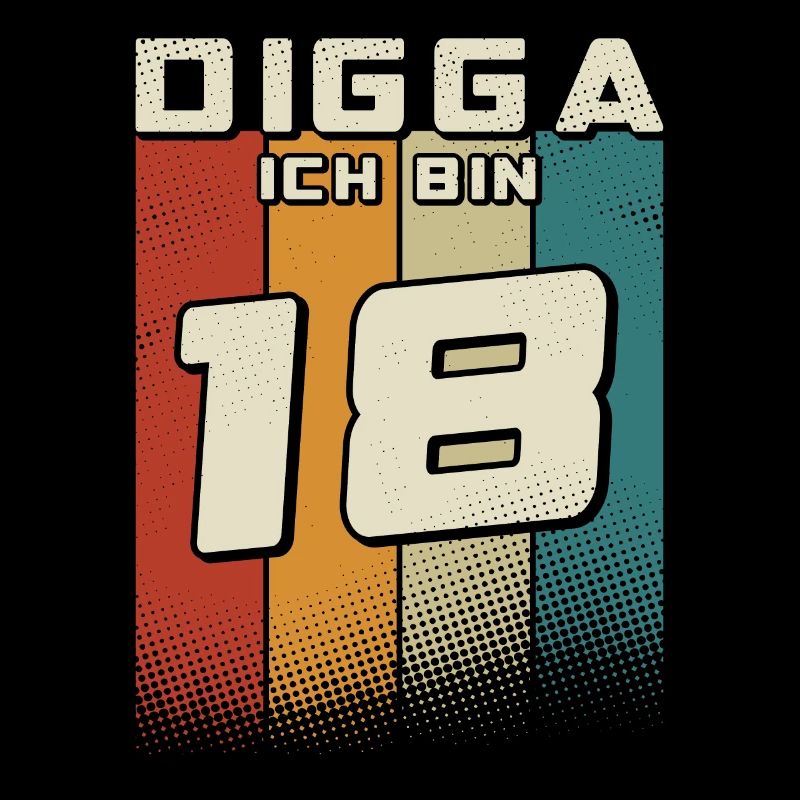 Digga ich bin 18 Jahre Junge 18. Geburtstag Retro
