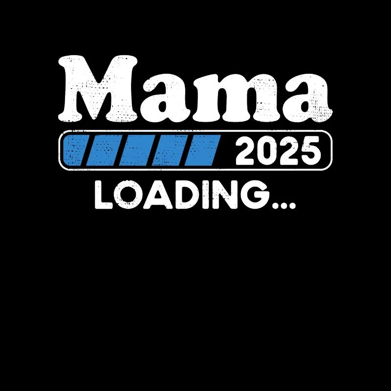 Mama 2025 Loading Eltern 2025 Mama Est. 2025