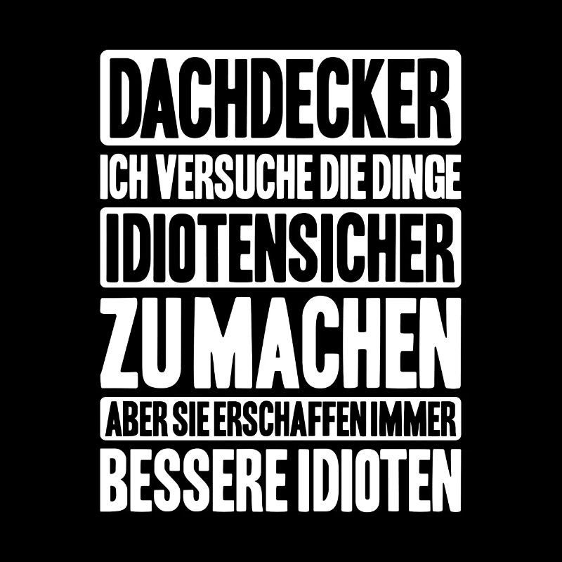 Dachdecker Dachdeckerei Dachdecken Roofer Roofing