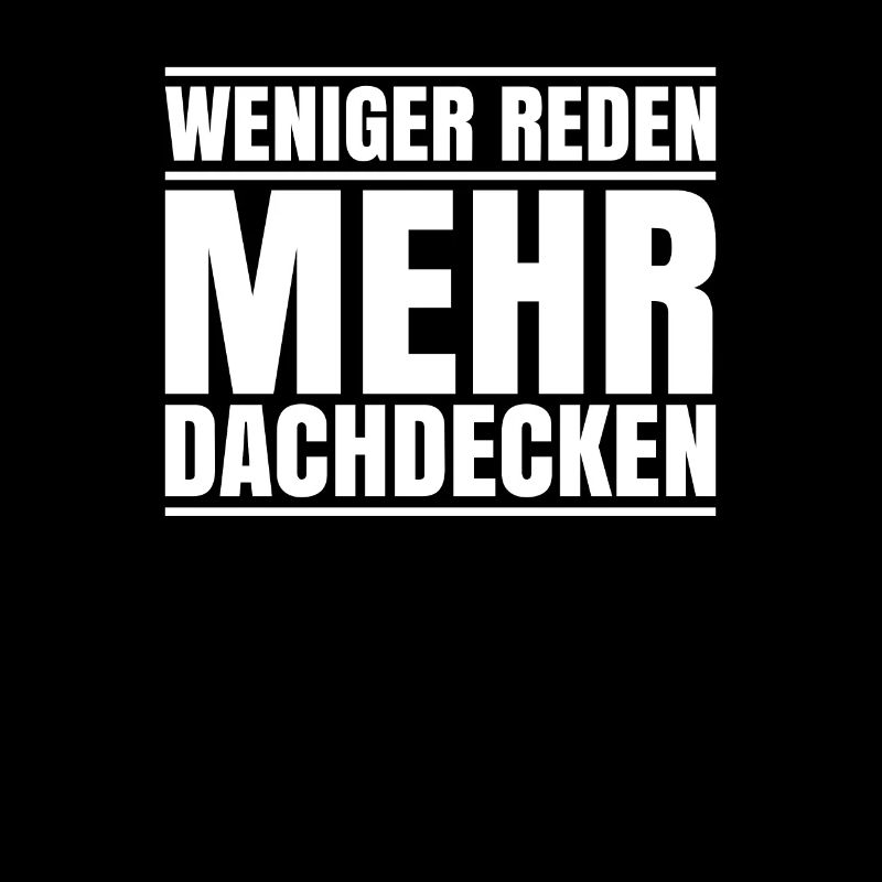 Dachdecker Dachdeckerei Dachdecken Roofer Roofing