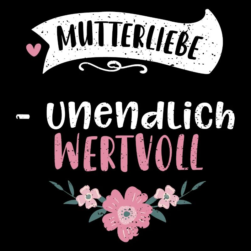 Mutterliebe - unendlich wertvoll