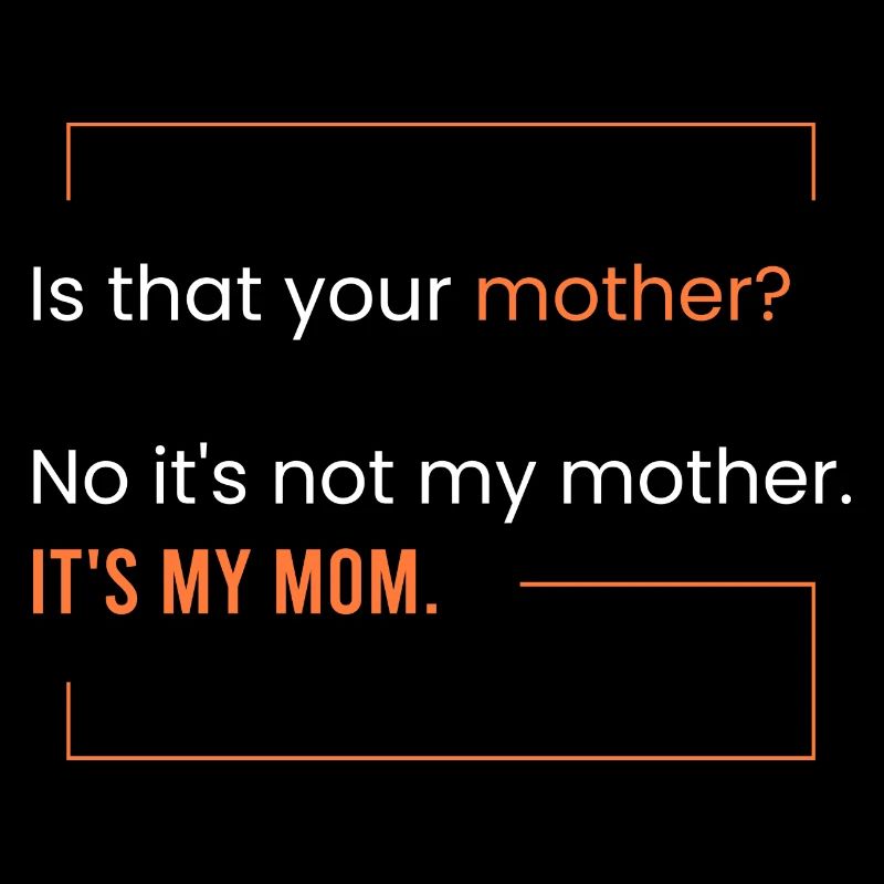 Das ist meine Mutter.