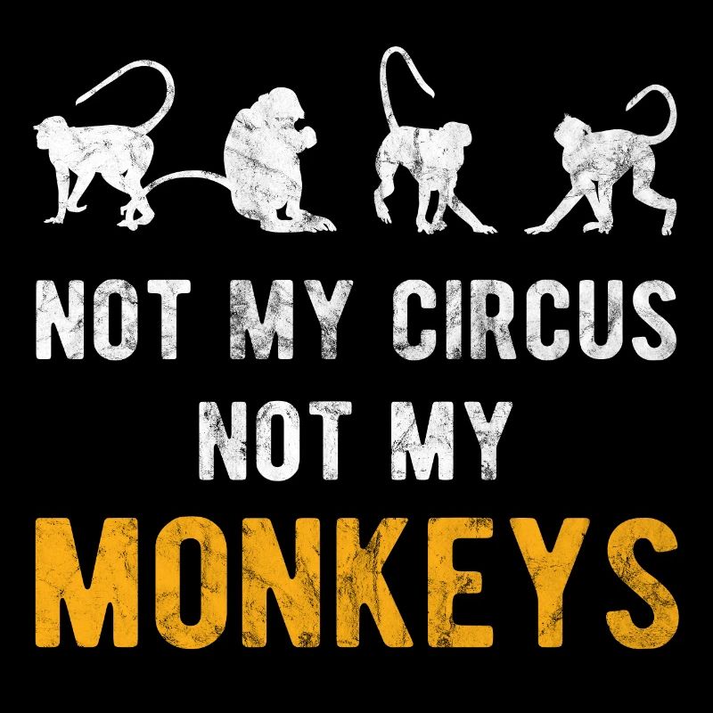 pas mon cirque pas mes singes