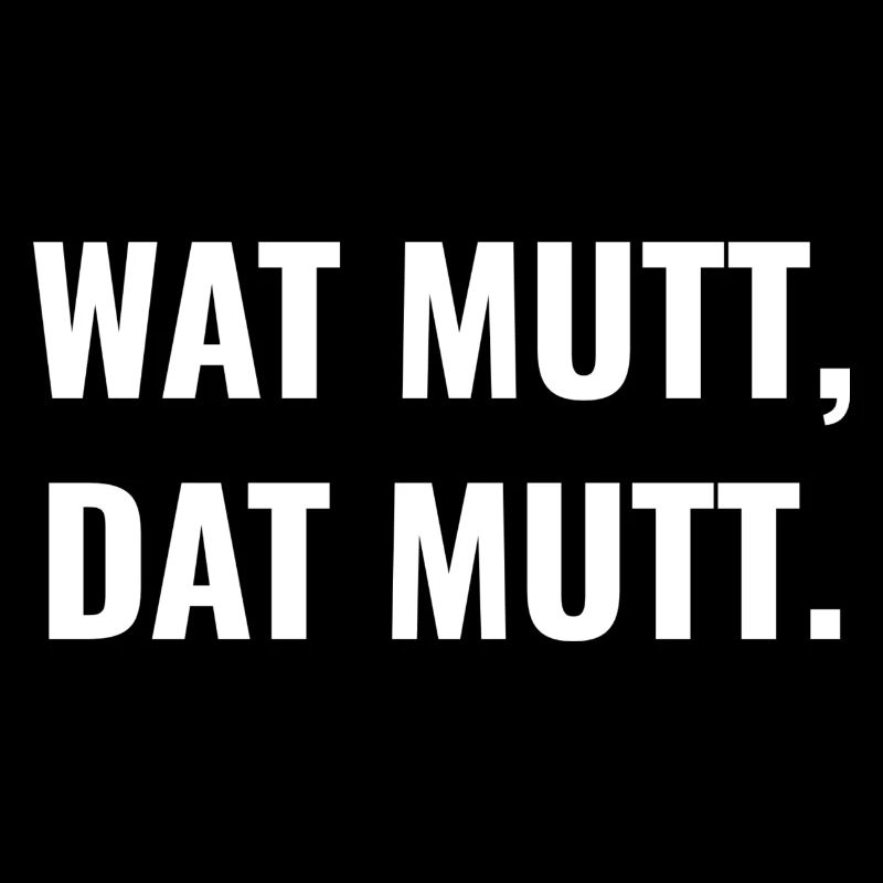Wat mutt, dat mutt.