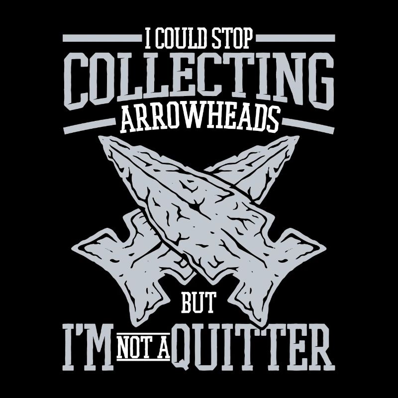 Je ne suis pas un quittant Conseils de chasse Arrowhead Hunter