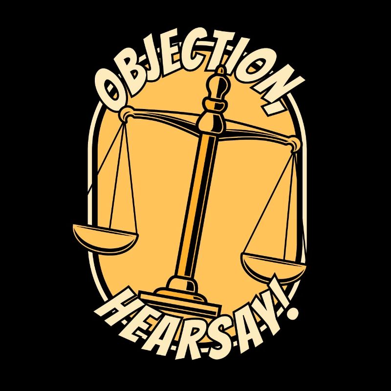 Objection Ouï-dire Procureur général Conseiller juridique