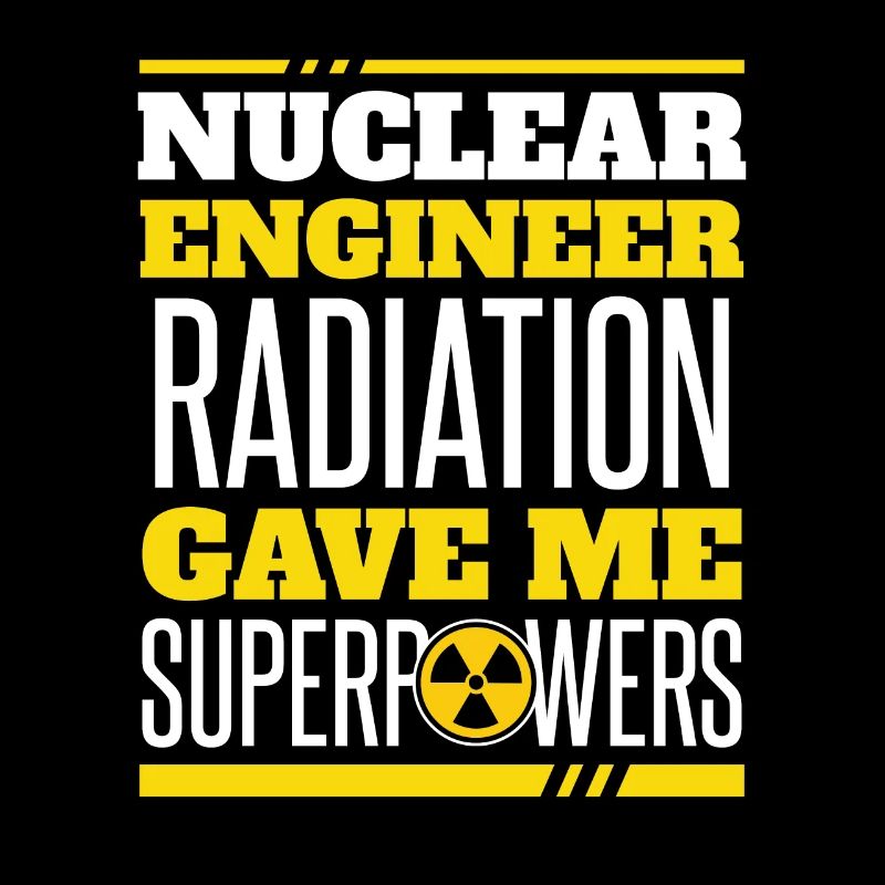 Radiation Gave Me Superpowers Uranium Nuclear