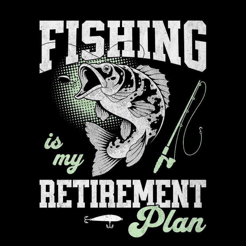 La pêche est mon plan de retraite Sportfischer Angler