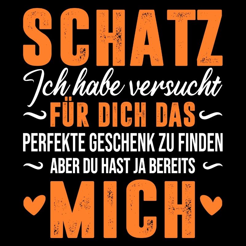 Schatz perfektes Geschenk