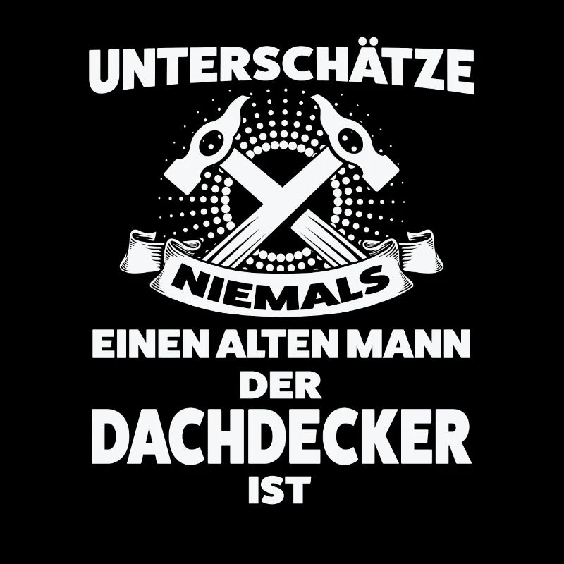 Dachdecker Beruf Dachdecken Geschenk
