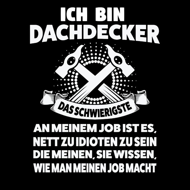 Dachdecker Beruf Dachdeckerei Geschenk
