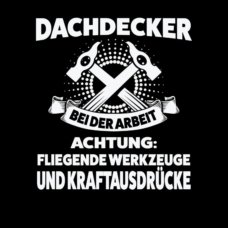 Dachdecker Beruf Dachdecken Geschenk