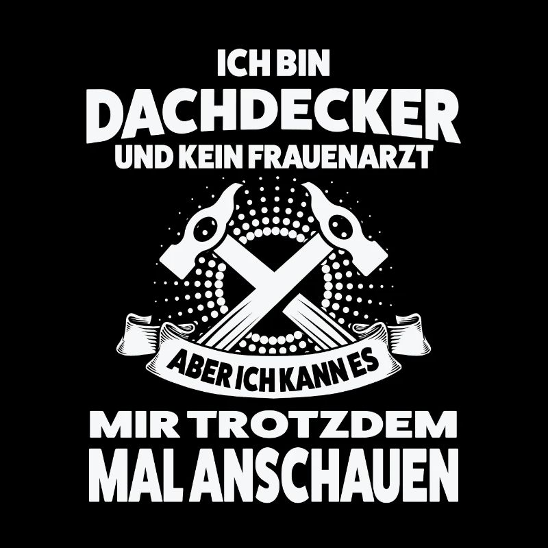 Dachdecker Beruf Dachdecken Geschenk
