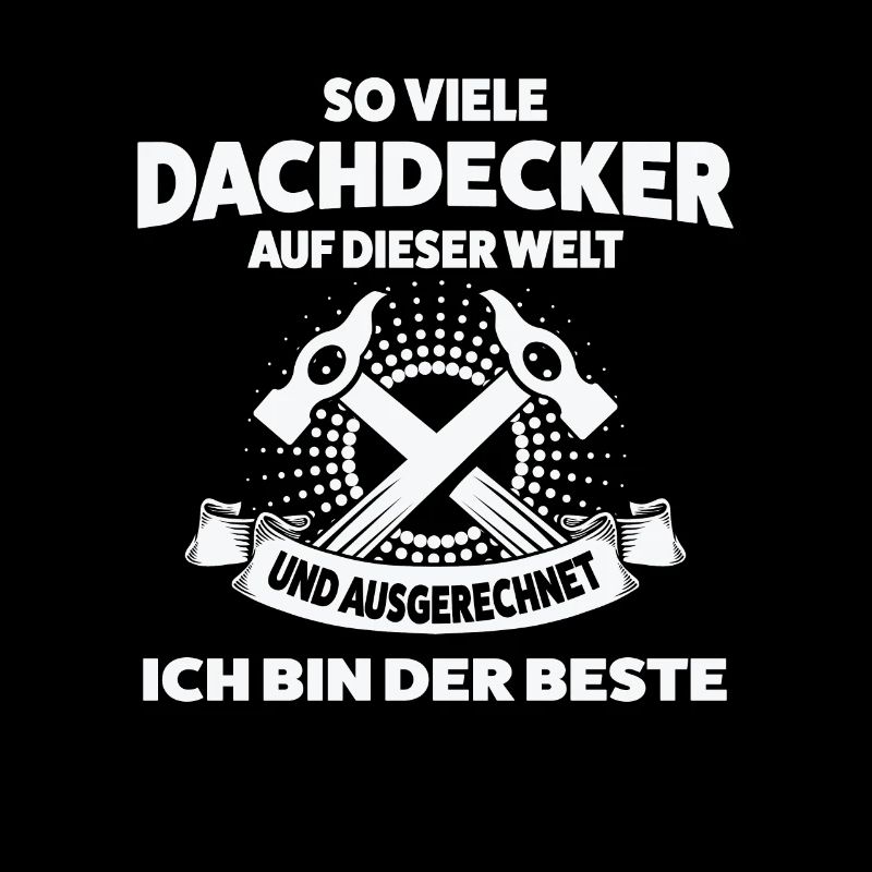 Dachdecker Beruf Dachdeckermeister Geschenk
