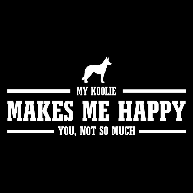 Koolie me rend heureux chiens disant Wilsigns