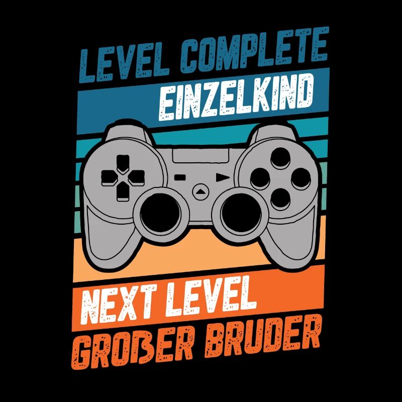 Level Complete Einzelkind Nextd Level Bruder Gamer