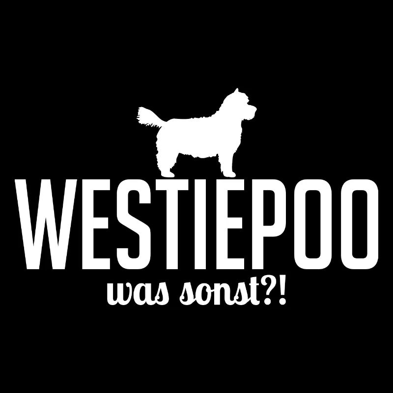 Westiepoo was sonst Hunde Spruch Wilsigns