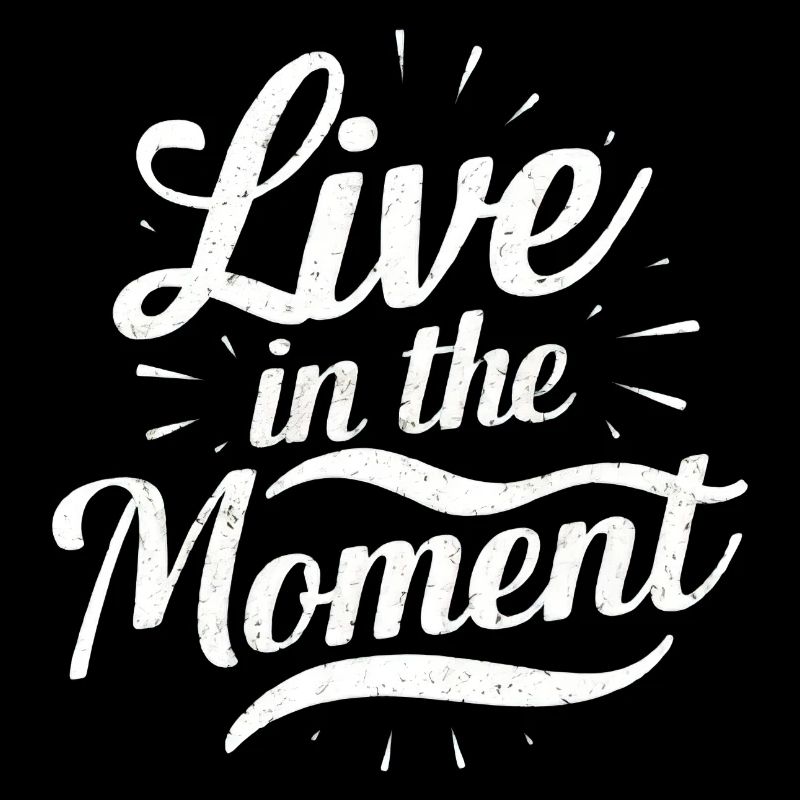 Vivez dans l’instant présent