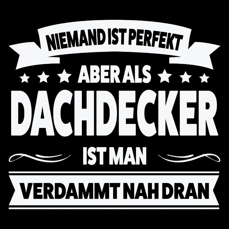 Dachdecker Beruf Dachdecken Geschenk
