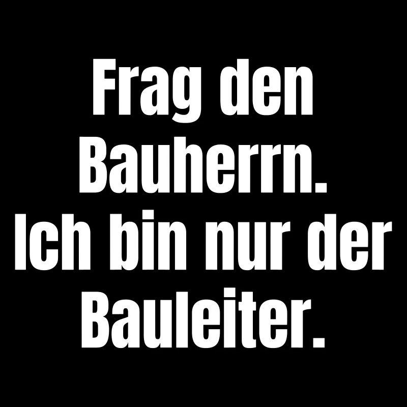 Frag den Bauherrn. Ich bin nur der Bauleiter