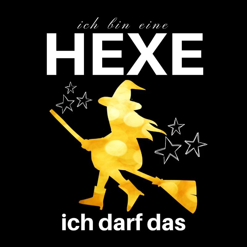 Ich bin eine HEXE ich darf das