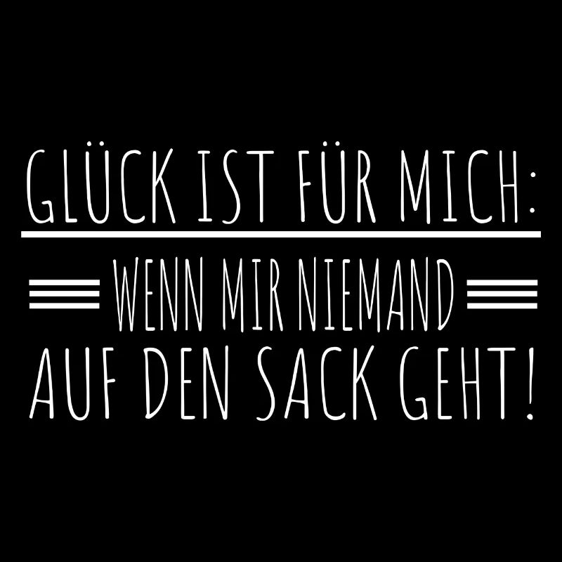 Glück Spruch Humor Sarkasmus Ironie Geschenkidee