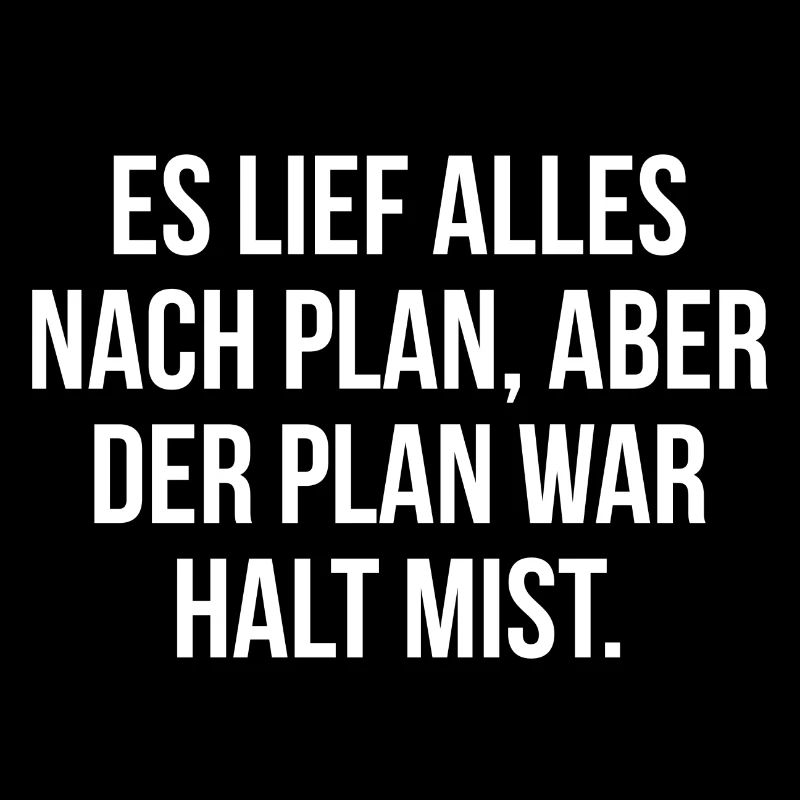 Es lief alles nach Plan aber der Plan war Mist