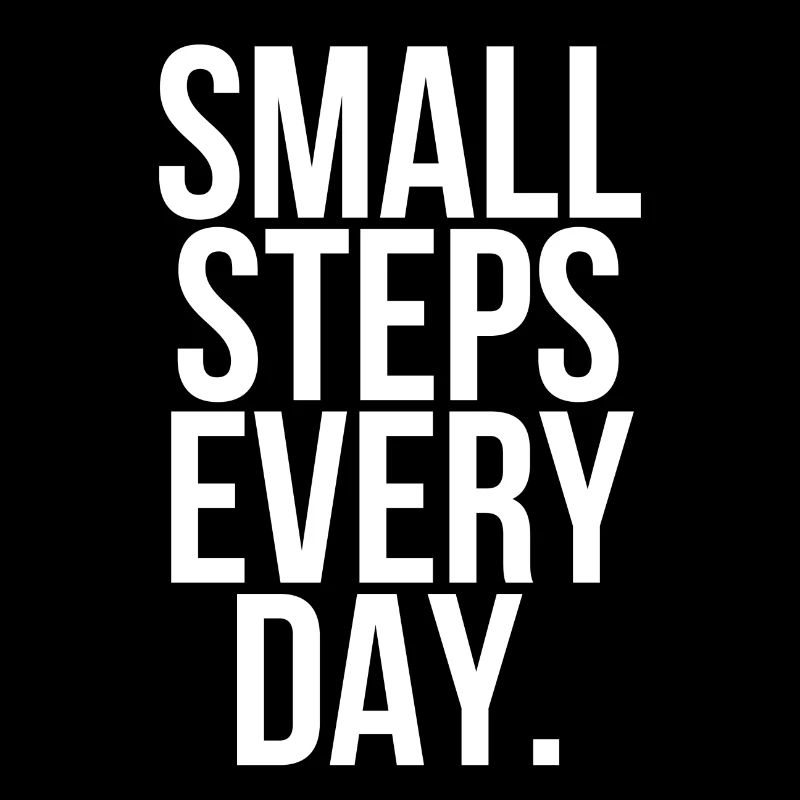 Small steps every day