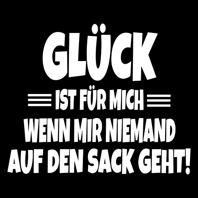 Glück Spruch Humor Sarkasmus Ironie Geschenkidee