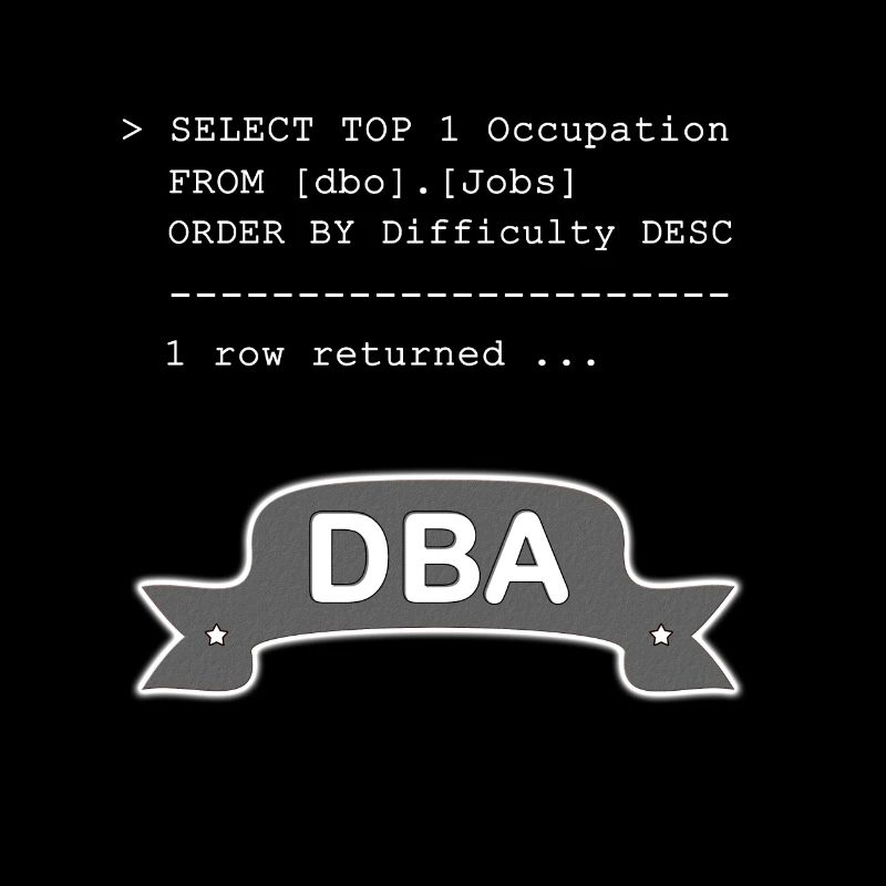 Administrateur de base de données DBA SQL drôle