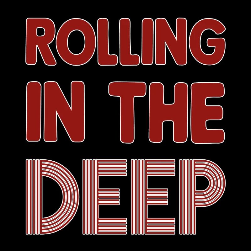 Rolling in the Deep