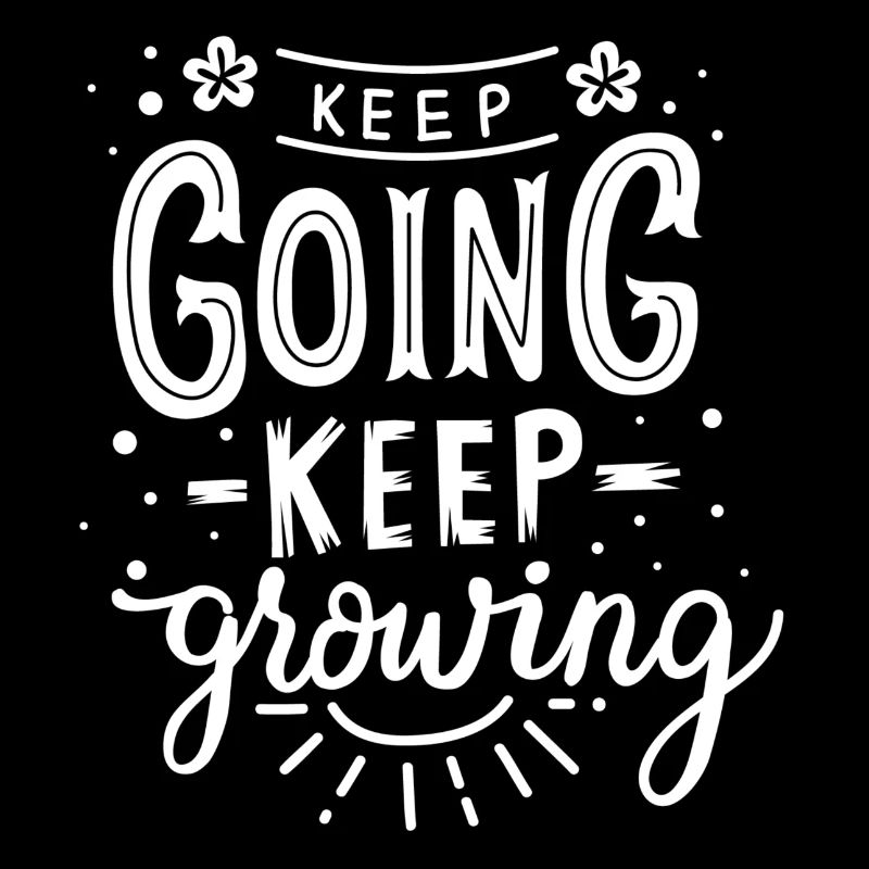 keep going keep growing