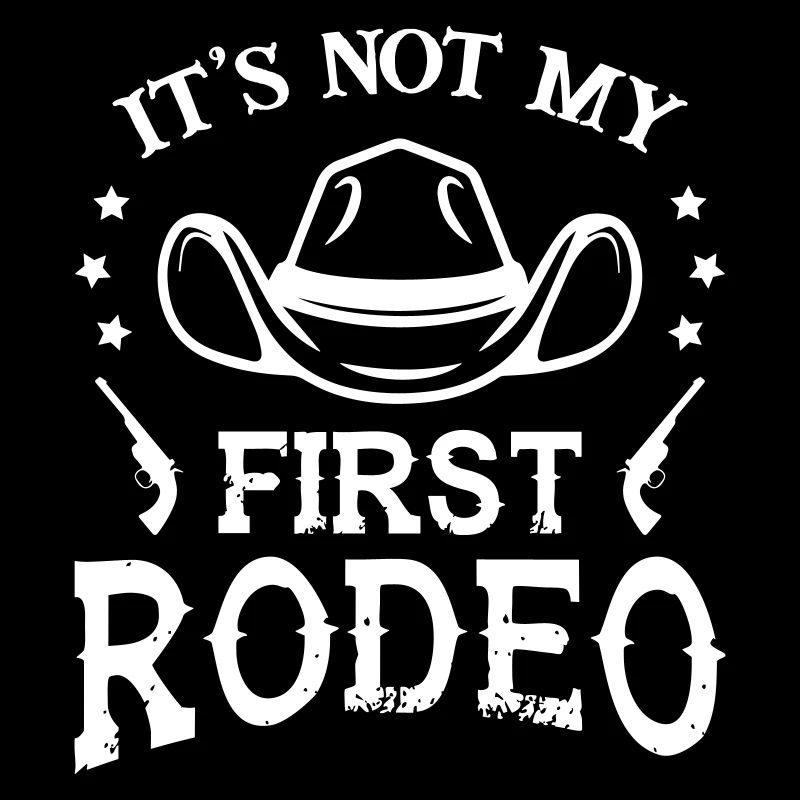 It s Not My First Rodeo