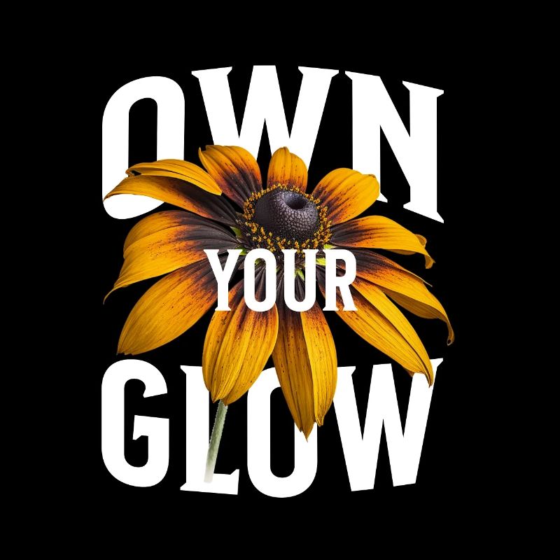 Own Your Glow – Fleur et déclaration