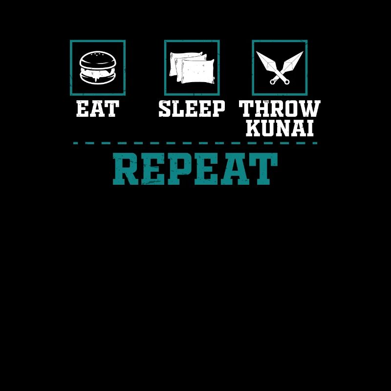 Eat Sleep Throw Repeat Funny Knife Kunai Throw