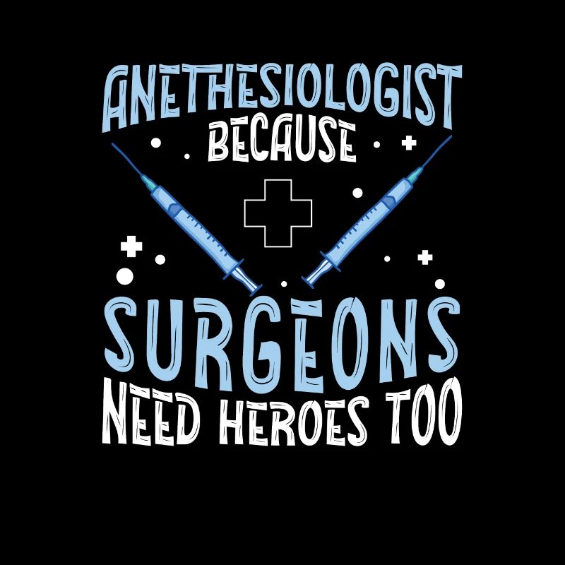 Anesthesiologist surgeons need heroes Too funny