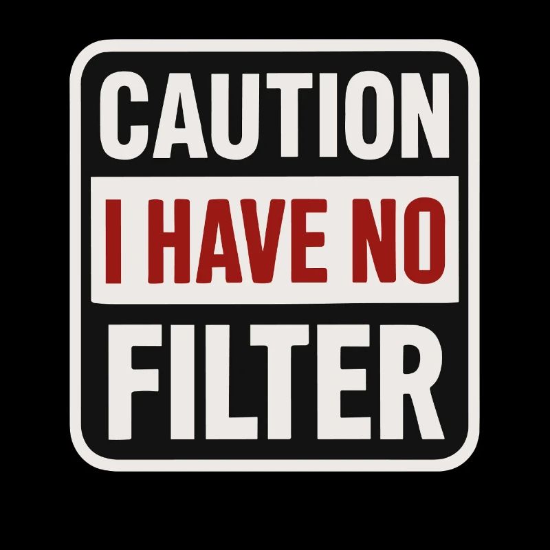 Caution – No filter available