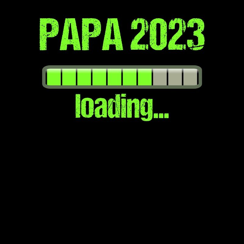Papa 2023 Loading Vaterschaft Vater Werden Dad