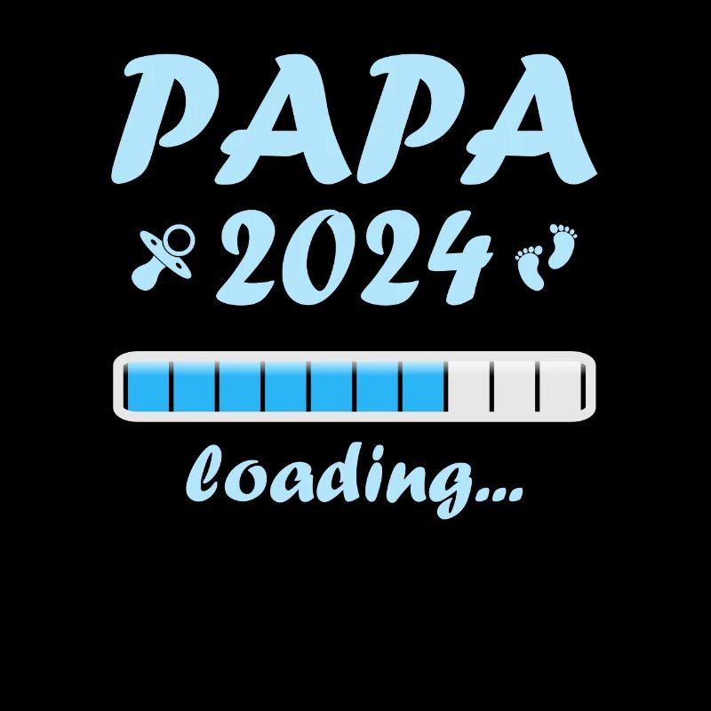 Papa 2024 Loading Vaterschaft Vater Werden Dad