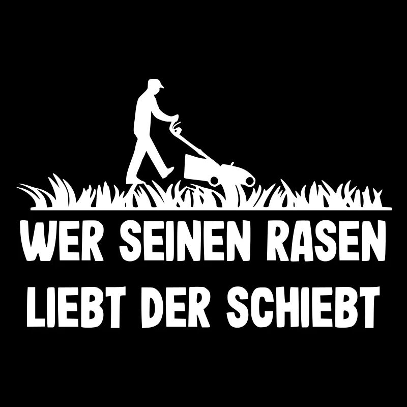 Wer seinen Rasen liebt der schiebt